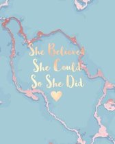 She Believed She Could So She Did