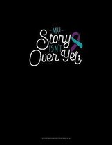 My Story Isn't Over Yet: Storyboard Notebook 1.85