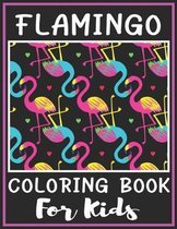 Flamingo Coloring Book for Kids: Flamingo Coloring