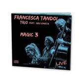 Francesca Tandoi Trio feat. Maxionata - Magic 3 Live