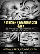 Nutrición y degeneración física (Traducido)