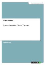 Theaterbau des Globe Theatre