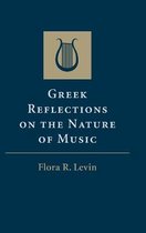 Greek Reflections on the Nature of Music