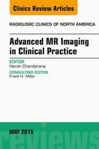 The Clinics: Radiology Volume 53-3 - Advanced MR Imaging in Clinical Practice, An Issue of Radiologic Clinics of North America
