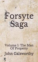 Forsyte Saga: Volume I: The Man Of Property