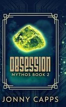 Obsession (Mythos Book 2)