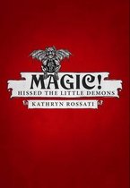 Magic! - Hissed The Little Demons