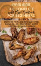 The Complete Air Fryer Cookbook For Beginners