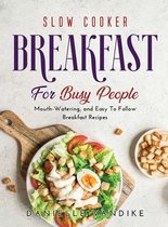 Slow Cooker Breakfast for Busy People