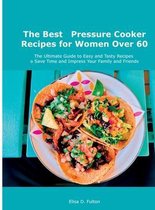 The Best Pressure Cooker Recipes for Women Over 60
