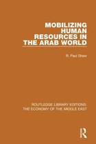 Routledge Library Editions: The Economy of the Middle East - Mobilizing Human Resources in the Arab World (RLE Economy of Middle East)