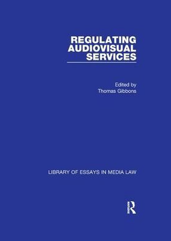 Library of Essays in Media Law Regulating Audiovisual Services, Thomas Gibbons bol