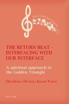 Music and Spirituality 12 - The Return Beat - Interfacing with Our Interface