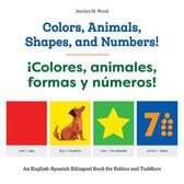Colors, Animals, Shapes, and Numbers! / �Colores, Animales, Formas Y N�meros!