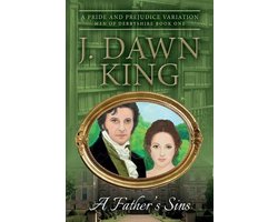 The Misadventures of Darcy & Elizabeth-A Father's Sins