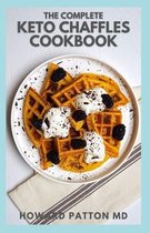 The Complete Keto Chaffles Cookbook