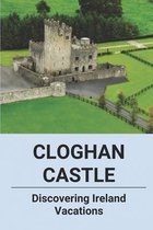 Cloghan Castle: Discovering Ireland Vacations