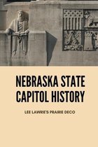 Nebraska State Capitol History: Lee Lawrie's Prairie Deco