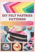 DIY Felt Pastries Patterns