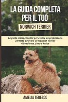 La Guida Completa per Il Tuo Norwich Terrier