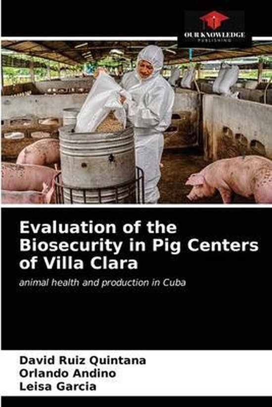 Evaluation of the Biosecurity in Pig Centers of Villa Clara - cover