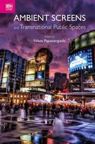 Ambient Screens and Transnational Public Spaces