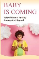 Baby Is Coming: Tale Of Natural Fertility Journey And Beyond