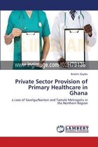 Private Sector Provision of Primary Healthcare in Ghana