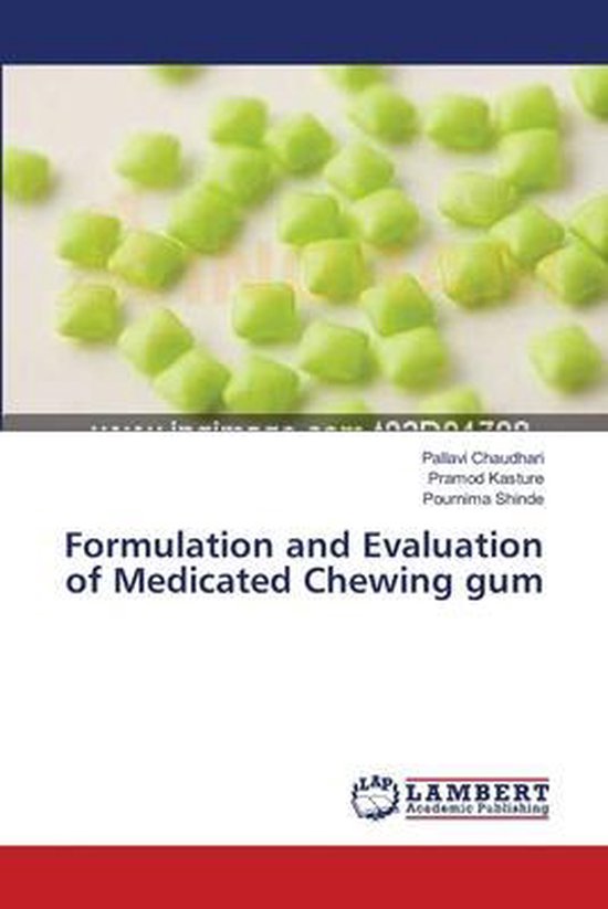 Formulation and Evaluation of Medicated Chewing gum 9783659385933