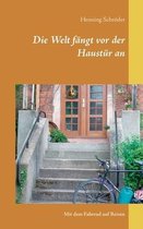 Die Welt fangt vor der Haustur an