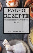 Paleo Rezepte 2021 (Paleo Recipes 2021 German Edition)