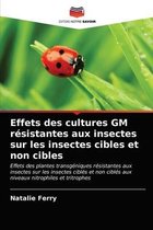 Effets des cultures GM resistantes aux insectes sur les insectes cibles et non cibles