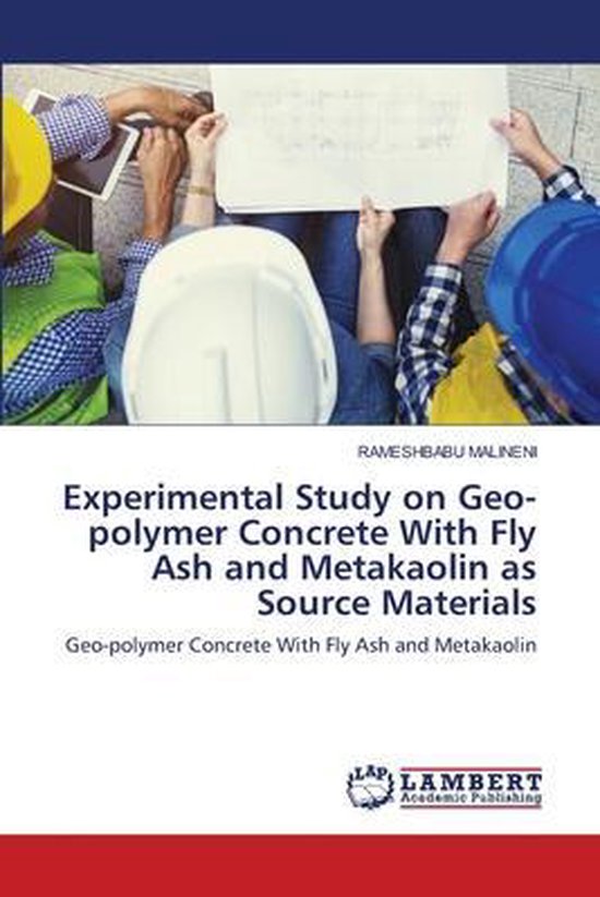 Experimental Study on Geo-polymer Concrete With Fly Ash and Metakaolin ...