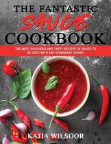 The Fantastic Sauces Cookbook