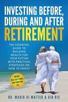 Investing Before, During, and After Retirement