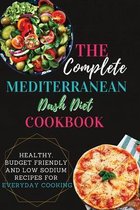 The Complete Mediterranean Dash Diet Cookbook: 2 Books in 1