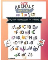 Cute Animals alphabet and 1 to 10 My first toddler coloring book