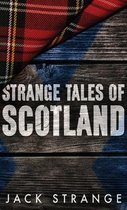 Jack's Strange Tales- Strange Tales of Scotland