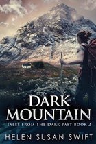Tales from the Dark Past- Dark Mountain