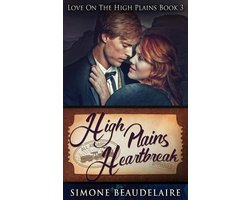Love on the High Plains- High Plains Heartbreak
