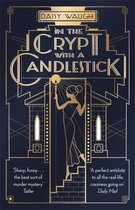In the Crypt with a Candlestick An irresistible champagne bubble of pleasure and laughter Rachel Johnson