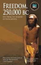 Pre-Clovis Archaeological Sites in the Americas- Freedom, 250,000 BC
