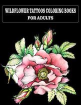 Wildflower Tattoos Coloring Books for Adults