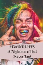 6ix9ine Lifes A Nightmare That Never End