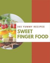 365 Yummy Sweet Finger Food Recipes