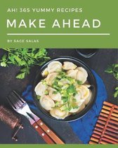 Ah! 365 Yummy Make Ahead Recipes