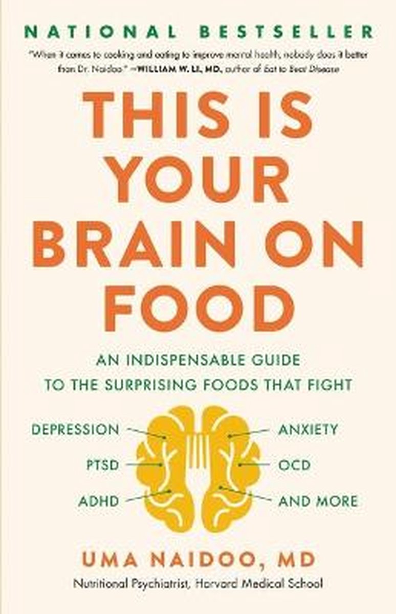 Omslag van This Is Your Brain on Food An Indispensible Guide to the Surprising Foods that Fight Depression, Anxiety, PTSD, OCD, ADHD, and More