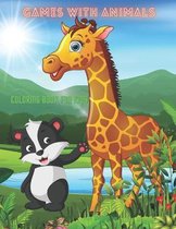 GAMES WITH ANIMALS - Coloring Book For Kids