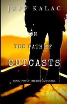 On the Path of Outcasts