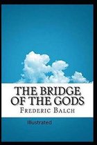 The Bridge of the Gods Illustrated